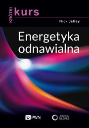 Krótki kurs Energetyka odnawialna, Jelley Nick