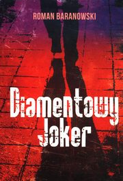 Diamentowy Joker, Baranowski Roman