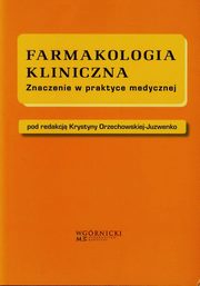Farmakologia kliniczna, Orzechowska-Juzwenko Krystyna