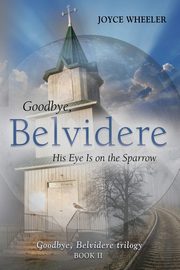 Goodbye, Belvidere, Wheeler Joyce