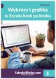 Wykresy i grafika w Excelu krok po kroku, Chojnacki Krzysztof, Dynia Piotr