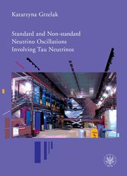Standard and Non-standard Neutrino Oscillations Involving Tau Neutrinos, Katarzyna Grzelak
