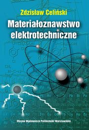 Materiałoznawstwo elektrotechniczne, Zdzisław Celiński