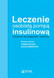 Leczenie osobistą pompą insulinową, Tomasz Klupa, Alicja Szewczyk