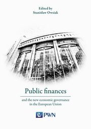 Public finances and the new economic governance in the European Union, Stanisław Owsiak