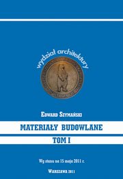 Materiały budowlane Tom 1, Edward Szymański