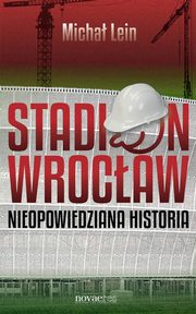 Stadion Wrocław, Michał Lein