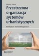Przestrzenna organizacja systemów urbanistycznych, Mykola Habrel